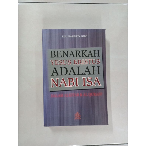 Jual Benarkah Yesus Kristus Adalah Nabi Isa Dalam Alkitab Dan Al Quran Shopee Indonesia 4251