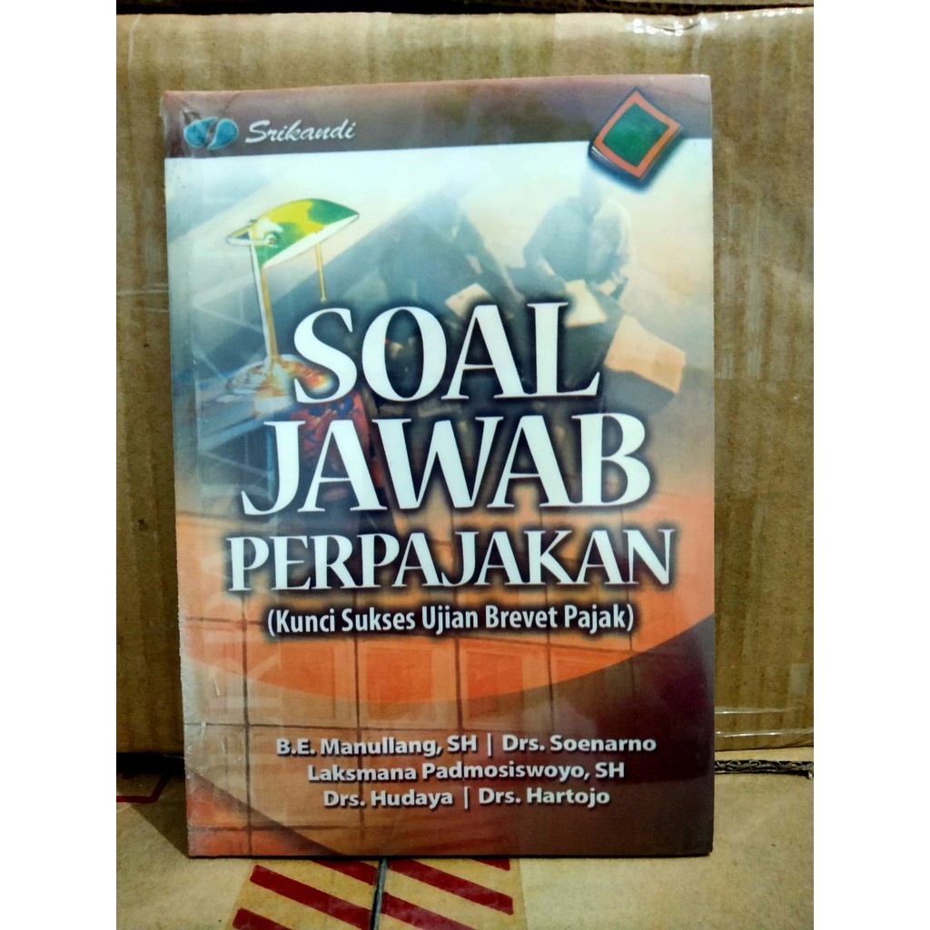 Jual SOAL JAWAB PERPAJAKAN (Kunci Sukses Ujian Brevet Pajak) | Shopee ...