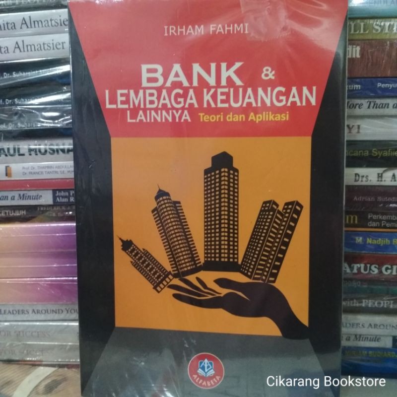 Jual BANK & LEMBAGA KEUANGAN LAINNYA : Teori Dan Aplikasi By Irham ...