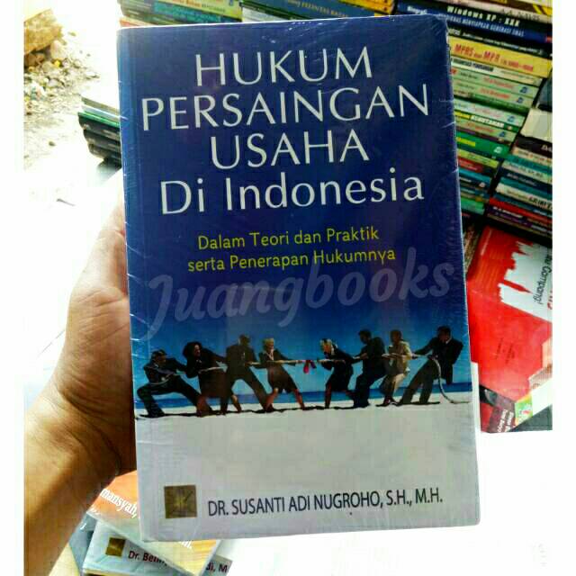 Jual HUKUM PERSAINGAN USAHA Di INDONESIA By Susanti Adi Nugroho ...