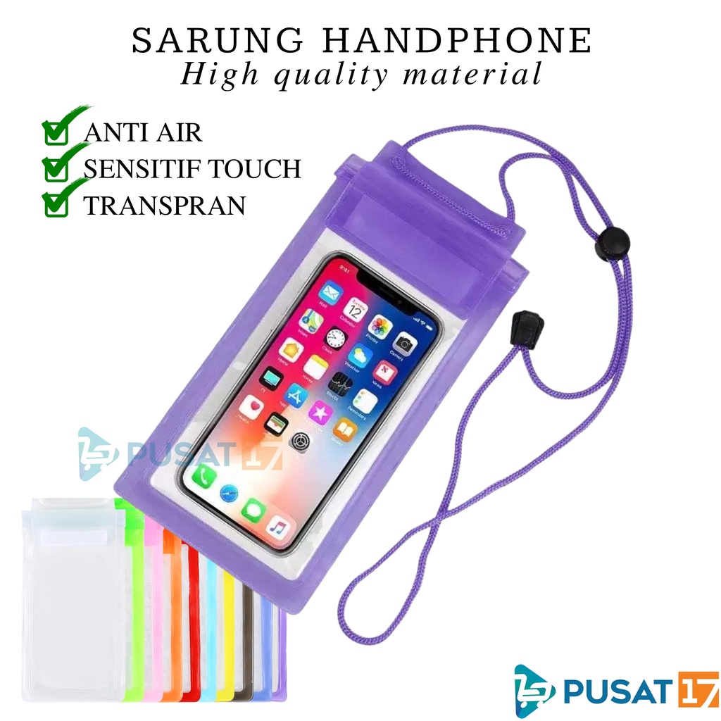Jual PUSAT17 SARUNG HP ANTI AIR / WATERPROOF CASE HANDPHONE POUCH BAG