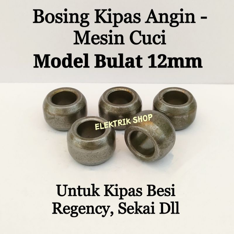 Jual Bosing Kipas Angin Besi Model Bulat Mm Boshing Bearing Bos Kipas Mesin Cuci Model