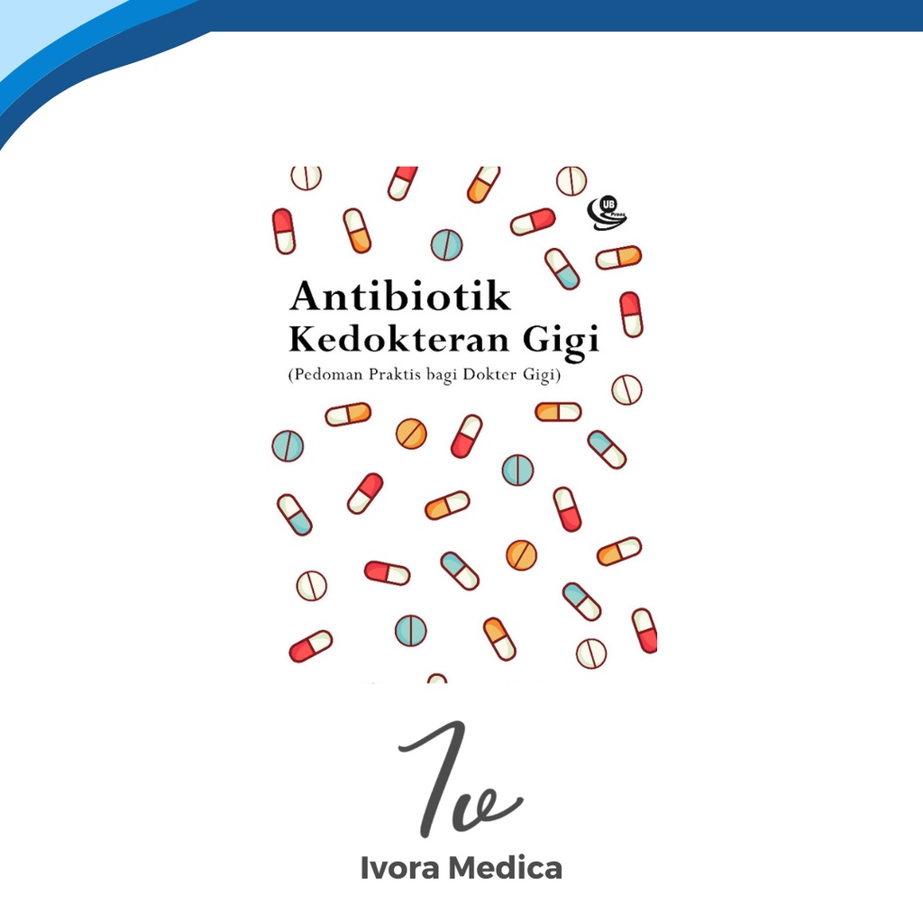 Jual [ORIGINAL]UB Press| Antibiotik Kedokteran Gigi (Pedoman Praktis ...
