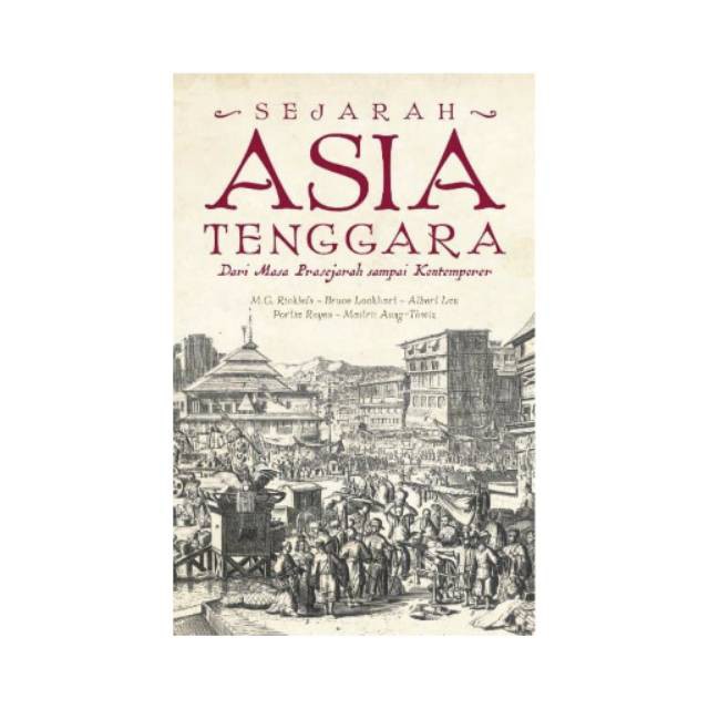 Jual Buku Sejarah Asia Tenggara Dari Masa Prasejarah Sampai Kontemporer ...