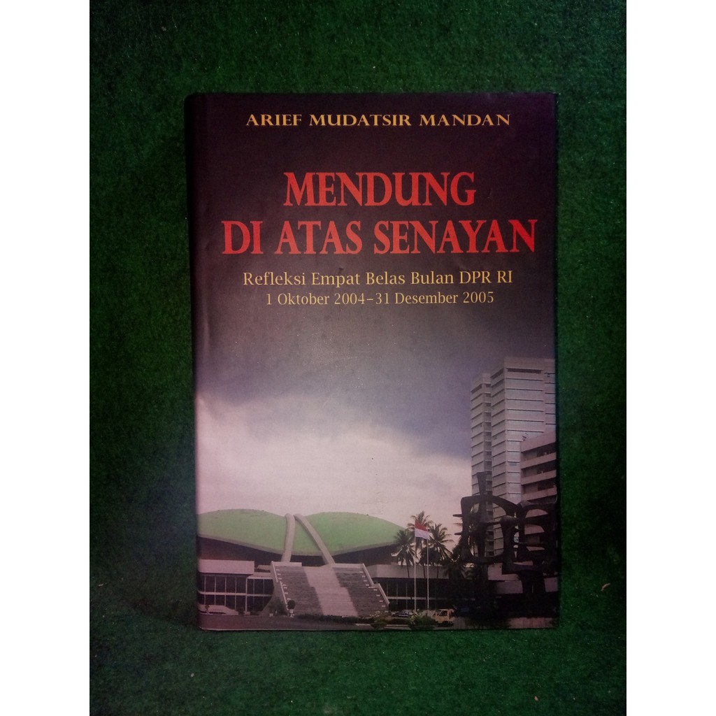 Jual Mendung di atasa senayan Refleksi empat belas bulan DPR RI