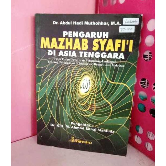 Jual Pengaruh Mazhab Syafi'i Di Asia Tenggara: Fiqih Dalam Peraturan ...