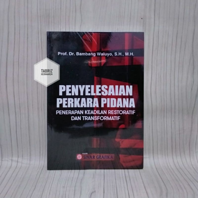 Jual BUKU PENYELESAIAN PERKARA PIDANA PENERAPAN KEADILAN RESTORATIF ...