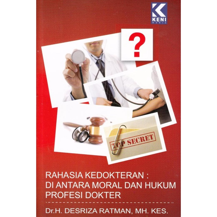 Jual Rahasia Kedokteran : Diantara Moral dan Hukum Profesi Dokter