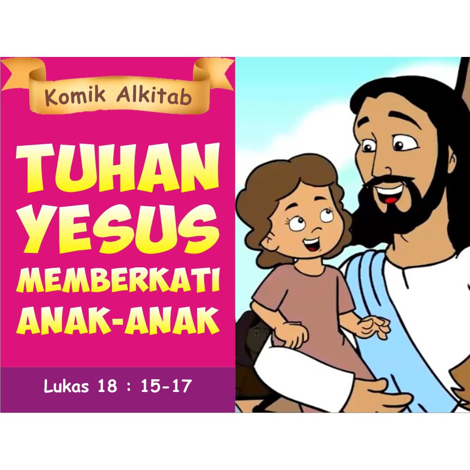 Jual Komik Alkitab Tuhan Yesus Memberkati Anak-Anak | Shopee Indonesia