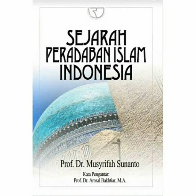 Jual SEJARAH PERADABAN ISLAM DI INDONESIA - MUSYRIFAH SUNANTO | Shopee ...