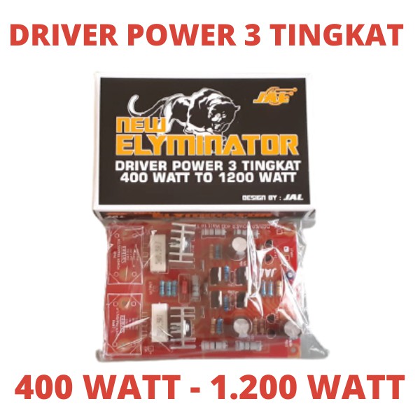 Jual KIT DRIVER POWER 3 TINGKAT NEW ELYMINATOR 400 Watt to 1200 Watt