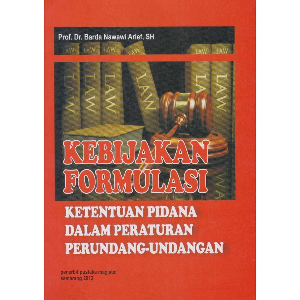 Jual Kebijakan Formulasi Hukum Pidana Dalam Undang-undang Barda Nawawi ...