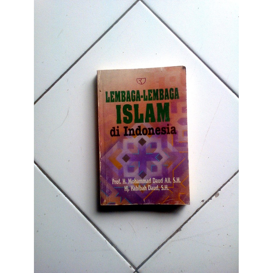 Jual Lembaga Lembaga Islam Di Indonesia Prof H Mohammad Daud Ali S