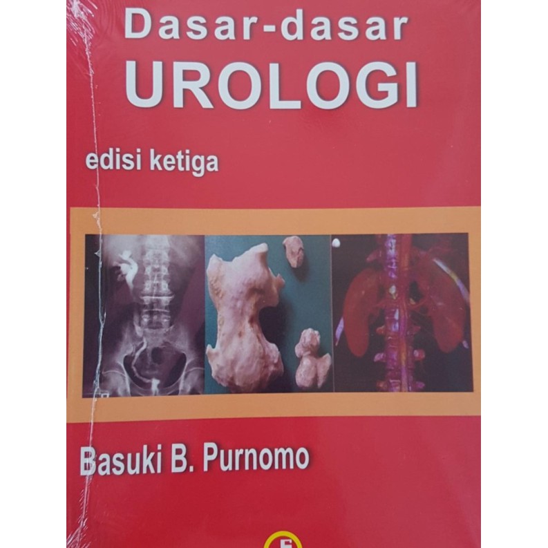 Jual Buku Kedokteran [ORIGINAL] Dasar Dasar Urologi Edisi 3 - Basuki B ...