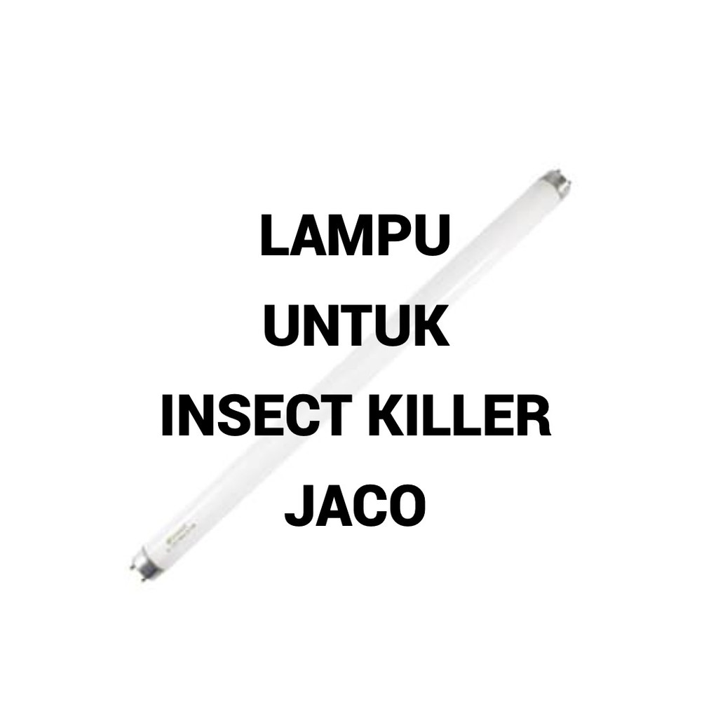 Jual Lampu Pengganti Insect Killer JACO Alat Penangkap Nyamuk Shopee