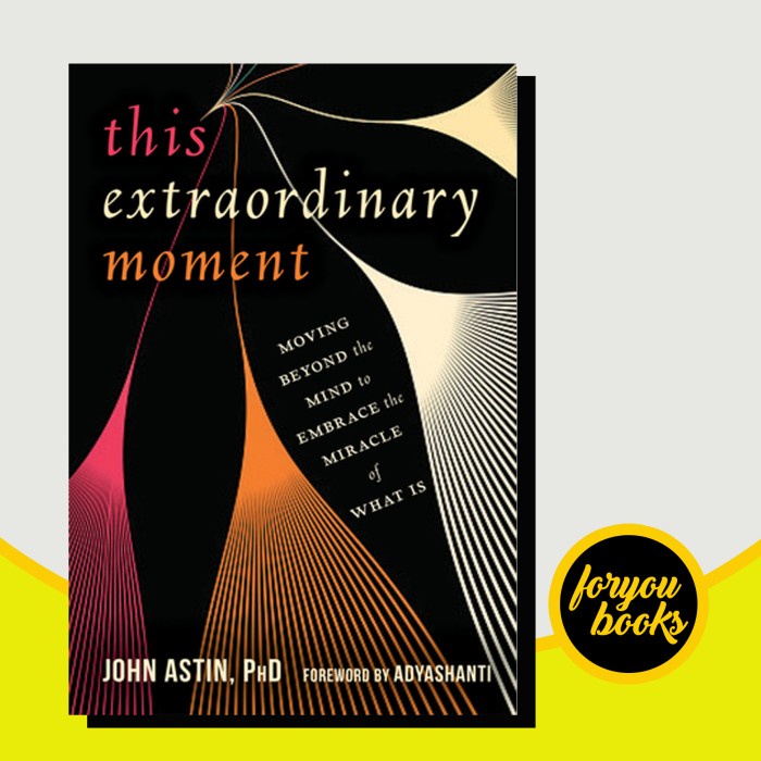 Jual This Extraordinary Moment: Moving Beyond the Mind to Embrace the ...
