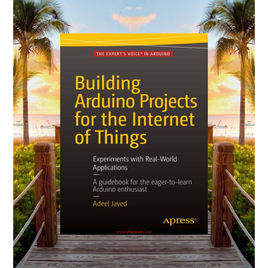 Jual BUILDING ARDUINO PROJECTS FOR THE INTERNET OF THINGS | Shopee ...