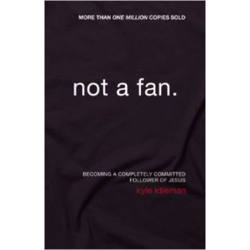 Jual Not A Fan (Kyle Idleman) Shopee Indonesia