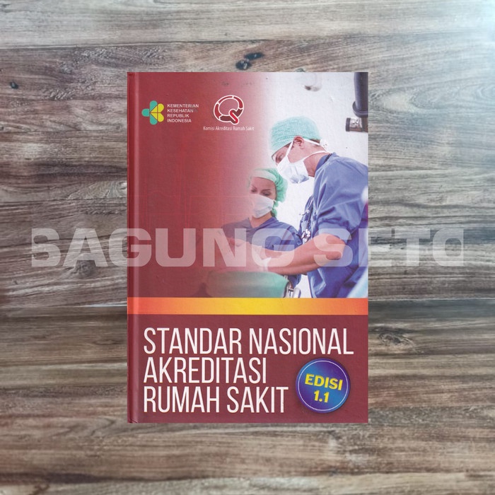 Jual Buku Standar Nasional Akreditasi Rumah Sakit Ed11 Kars Shopee Indonesia 