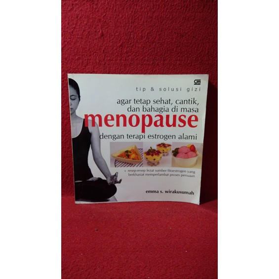 Jual Buku Original Agar Tetap Sehat Cantik Dan Bahagia Di Masa Menopause Dengan Terapi Alami 