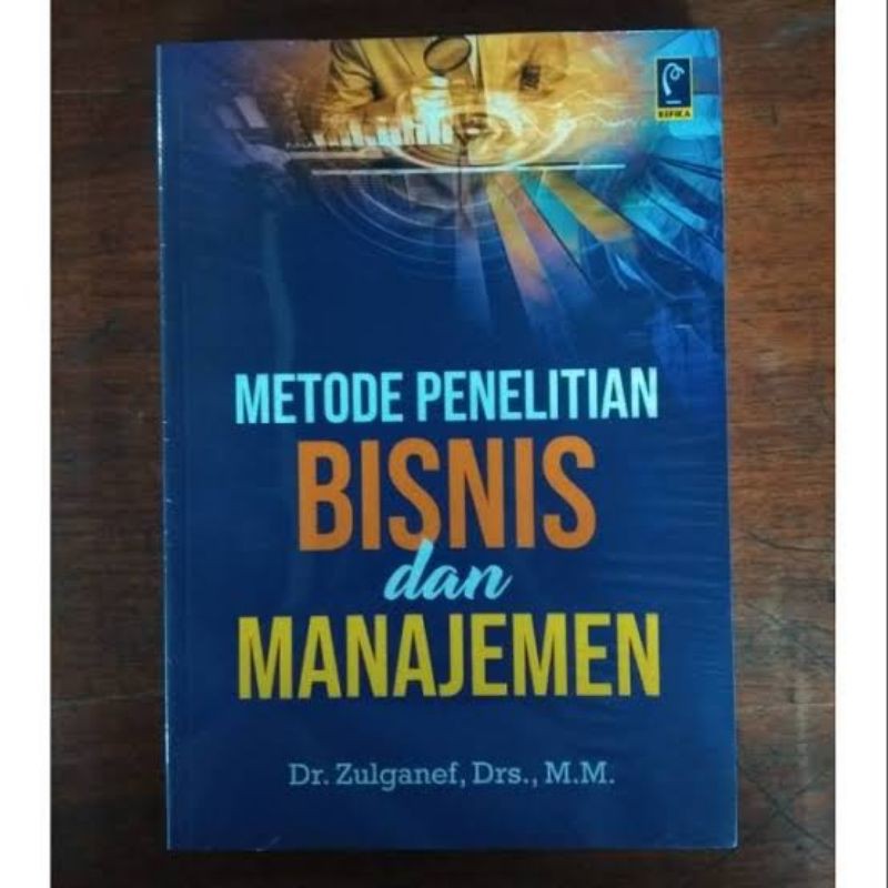 Jual Metode Penelitian Bisnis Dan Manajemen, Dr. Zulganef, Drs. M.m 