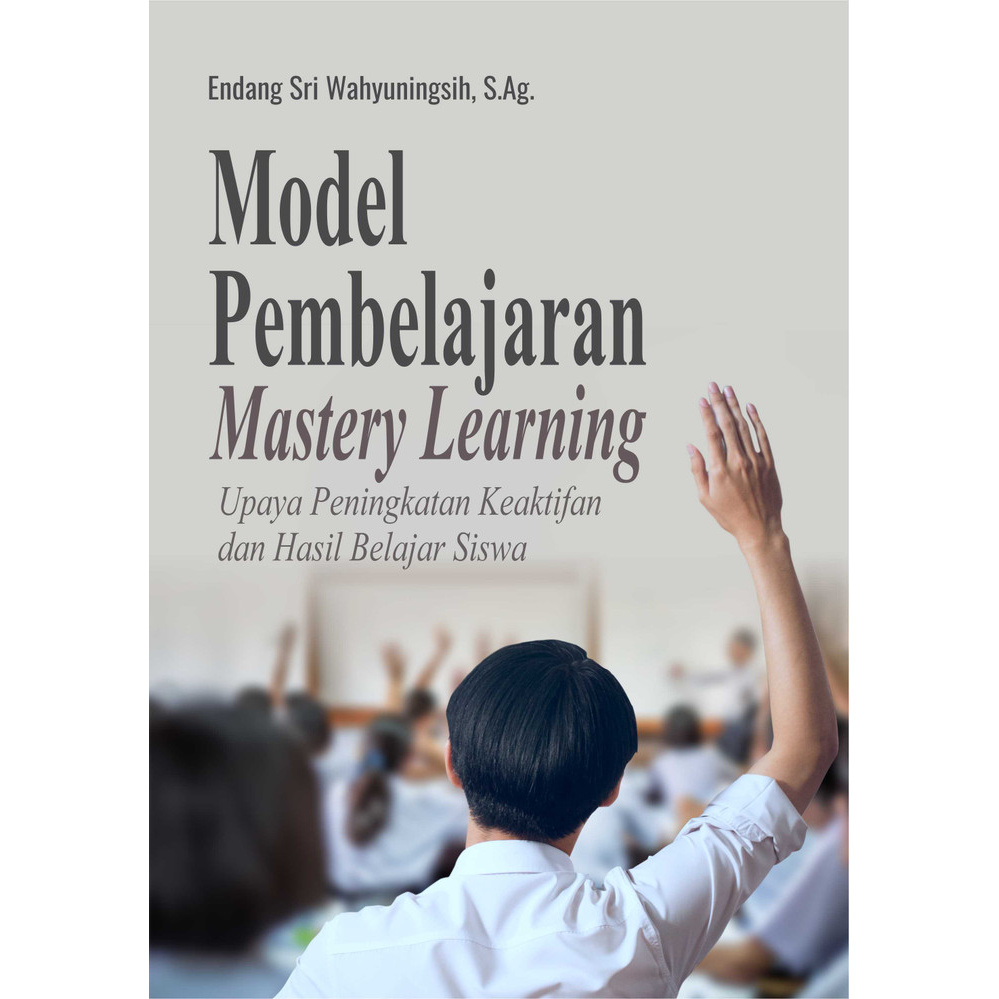 Jual Buku Model Pembelajaran Mastery Learning Upaya Peningkatan