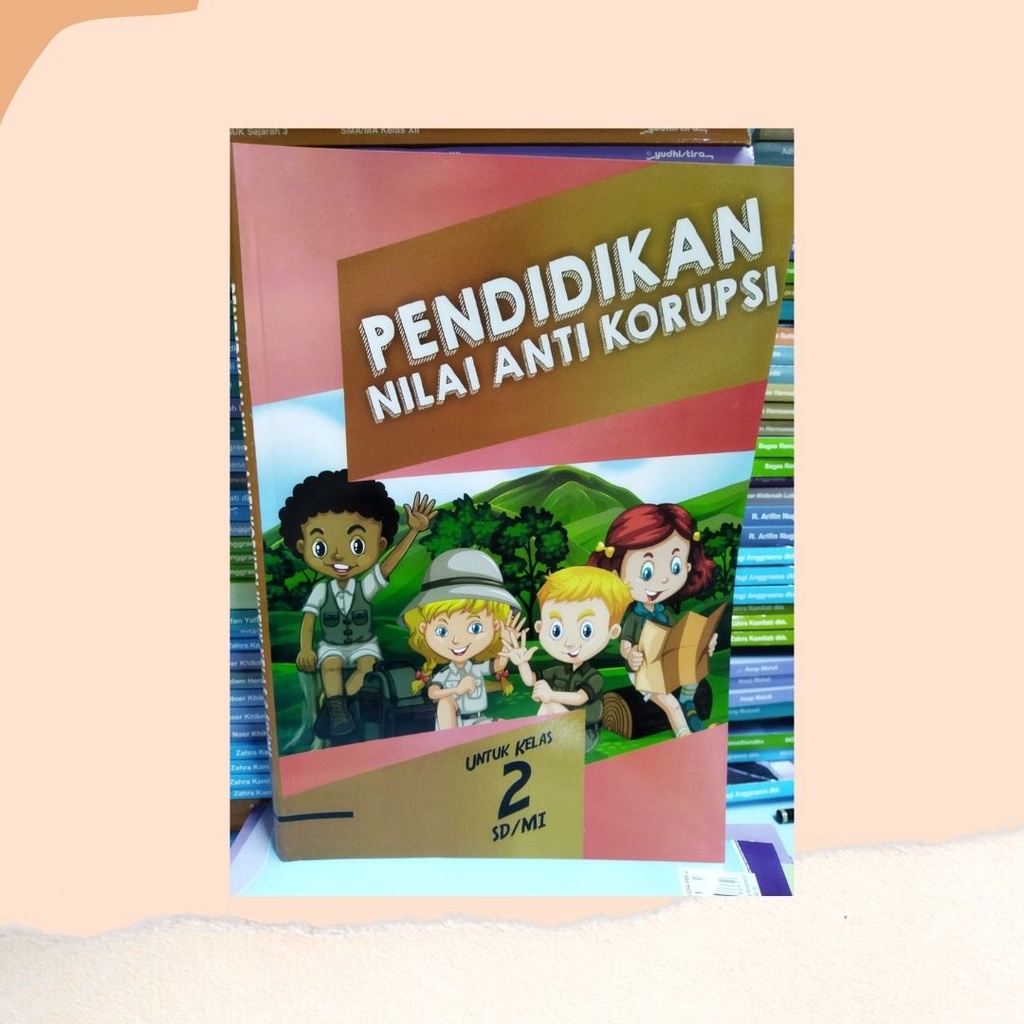 Jual Buku Pendidikan Nilai Anti Korupsi Kelas 1 - 6 SD Kurikulum Baru ...