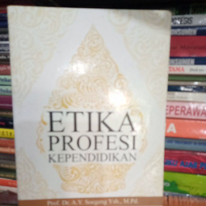 Jual Etika Profesi Pendidikan Prof Dr A.Y Soegeng Y SH.MPd | Shopee ...