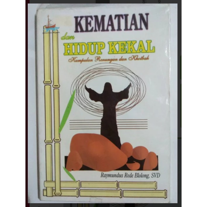 Jual Kematian Dan Hidup Kekal Kumpulan Renungan Dan Khotbah | Shopee ...