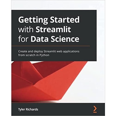 Jual BUKU BARU Getting Started With Streamlit For Data Science: Create ...