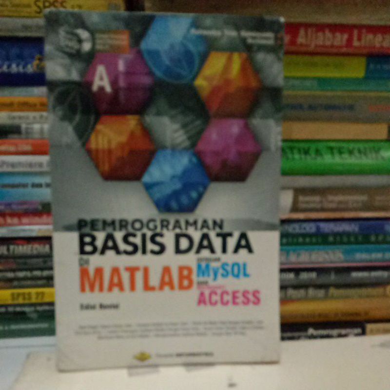 Jual Buku Pemrograman Basis Data Di Matlab Dengan Mysql Dan M Acces Shopee Indonesia 1927
