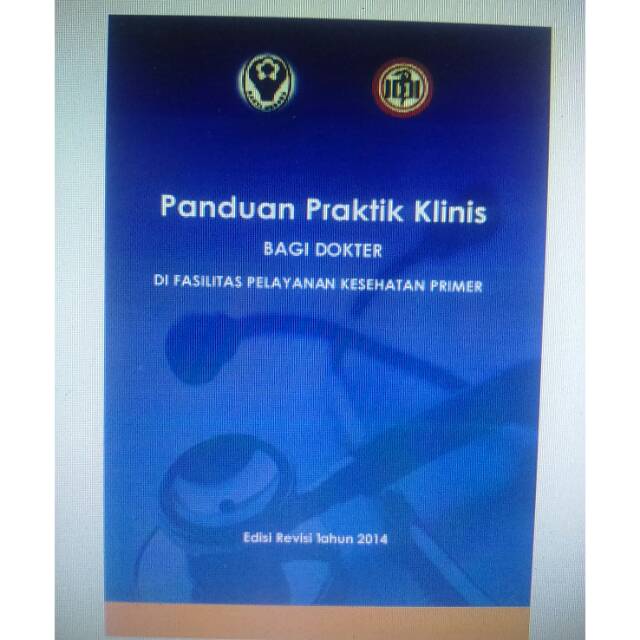 Jual Panduan Praktik Klinis Bagi Dokter Edisi Revisi Shopee Indonesia