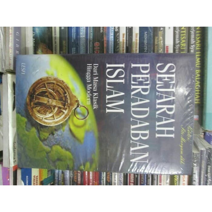 Jual Sejarah Peradaban Islam Dari Masa Klasik Hingga Modern -original ...