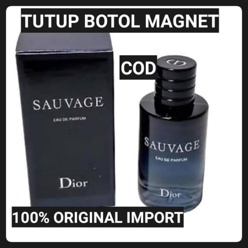 SAUVAGE DIOR TUTUP MAGNET PARFUM PRIA ORIGINAL IMPORT 100 ML PARFUM LAKI PARFUM COWOK TAHAN LAMA