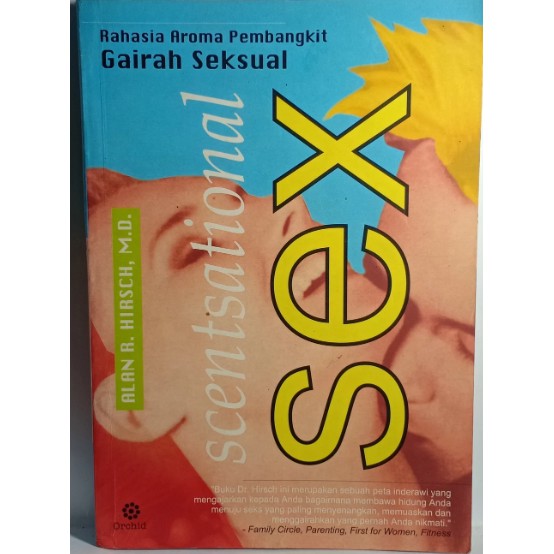 Jual Buku Scentsational Sex Rahasia Aroma Pembangkit Gairah Seksual Alan Hirsch Buku Seks Buku 6318