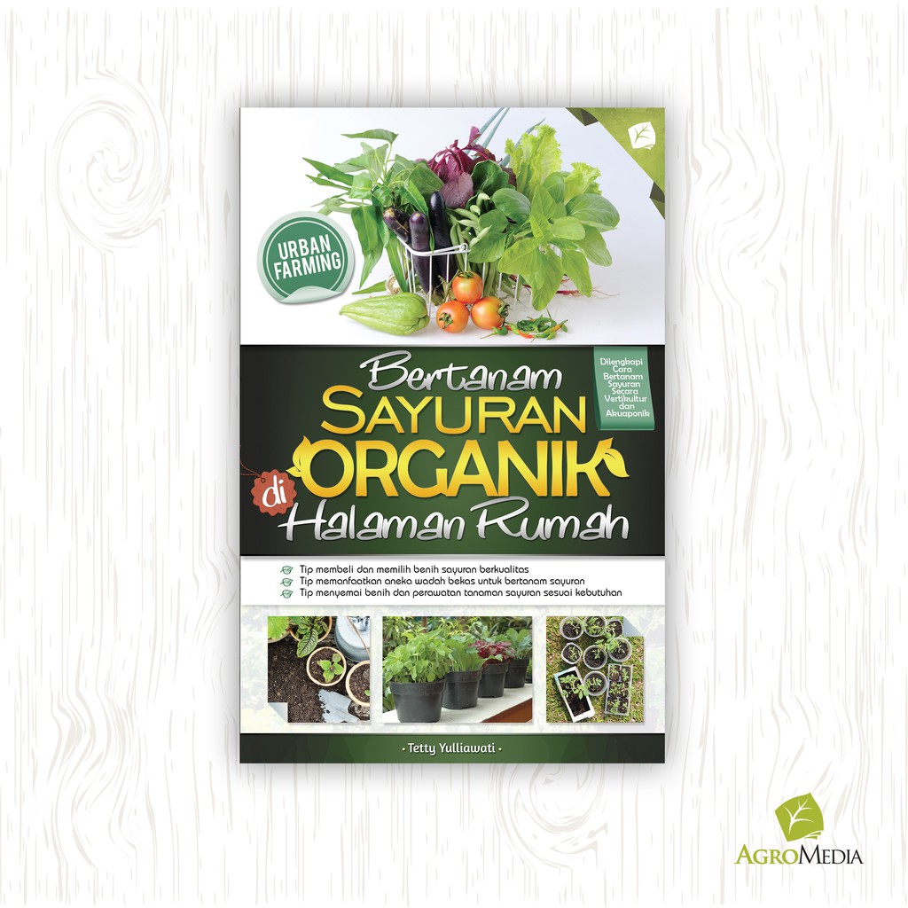 Jual Buku Bertanam Sayuran Organik Di Halaman Rumah Agromedia