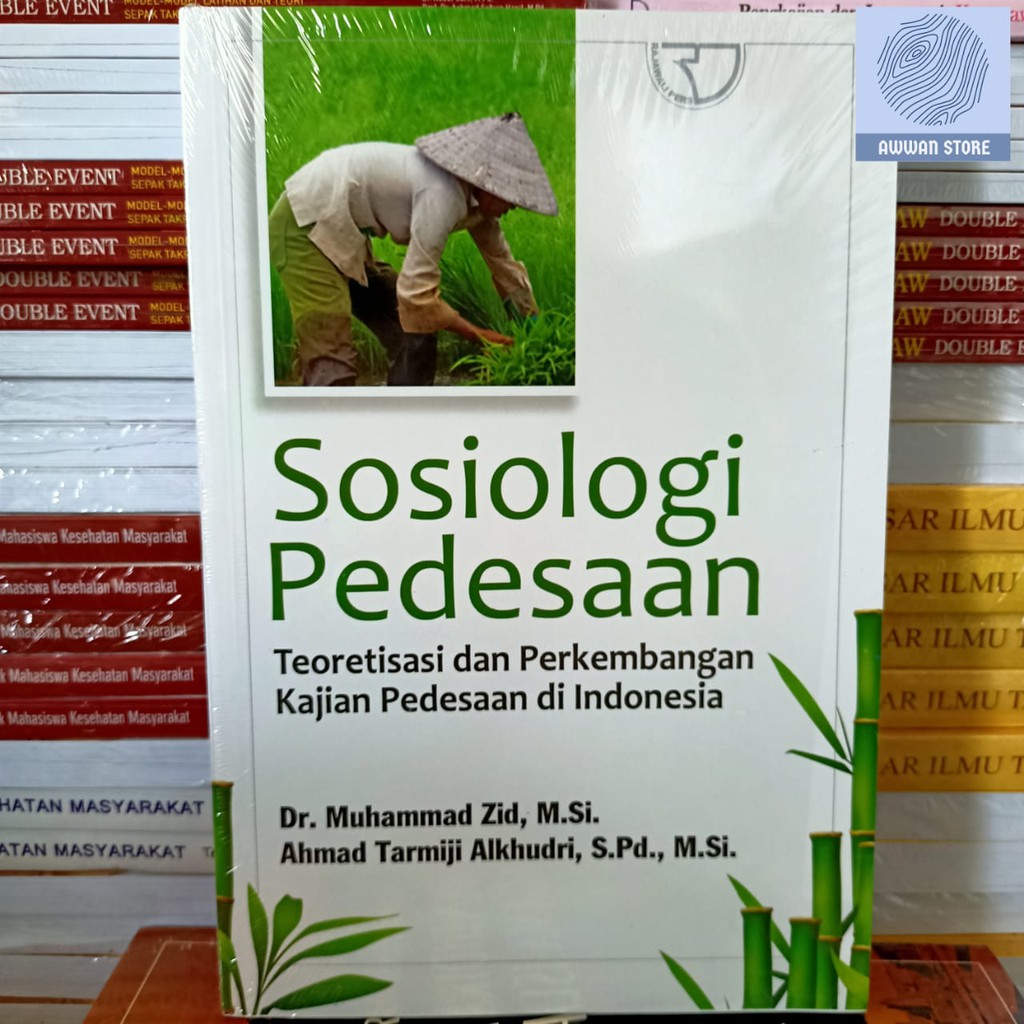 Jual Sosiologi Pedesaan Teoretisasi Dan Perkembangan Kajian Pedesaan Di ...