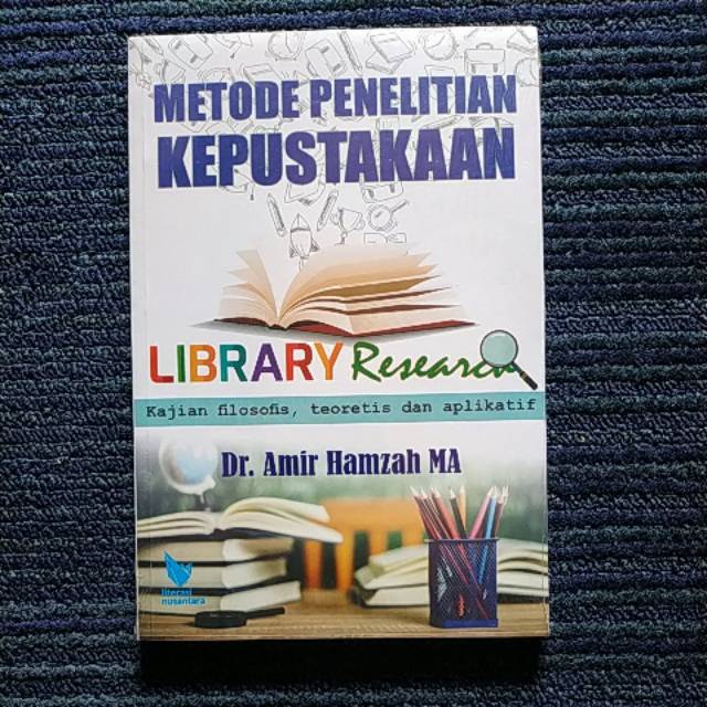 Jual METODE PENELITIAN KEPUSTAKAAN - Kajian Filosofis, Teoritis Dan ...