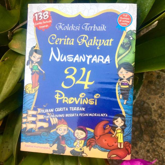 Jual Buku Anak Koleksi Terbaik Cerita Rakyat Nusantara 34 Provinsi ...