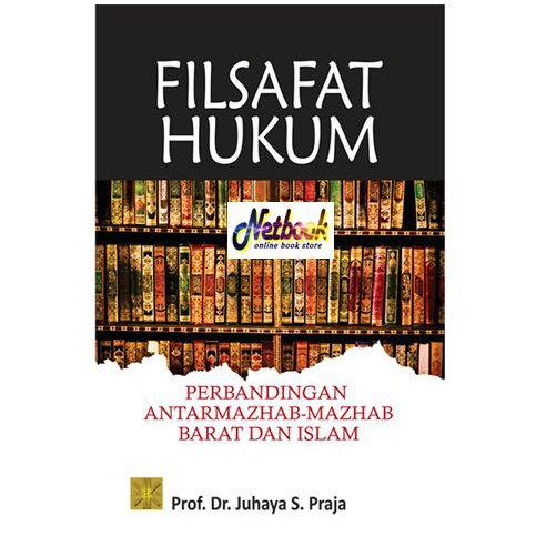 Jual FILSAFAT HUKUM PERBANDINGAN ANTAR MAZHAB-MAZHAB BARAT DAN ISLAM ...