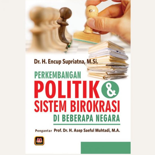 Jual BUKU PERKEMBANGAN POLITIK DAN SISTEM BIROKRASI DI BEBERAPA NEGARA ...