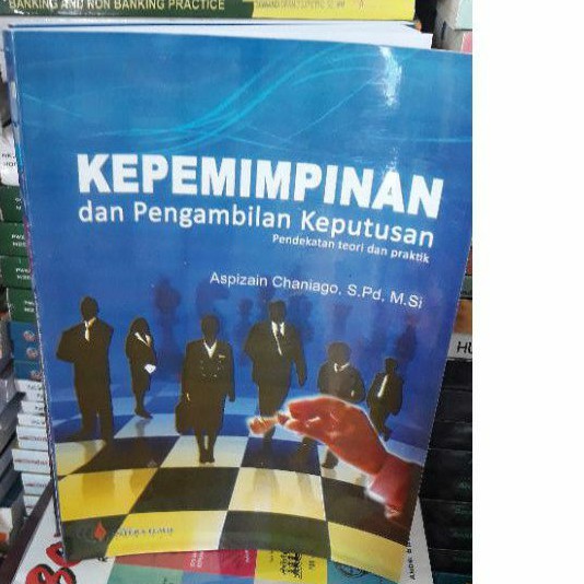 Jual Buku Kepemimpinan Dan Pengambilan Keputusan Pendekatan Teori Dan ...