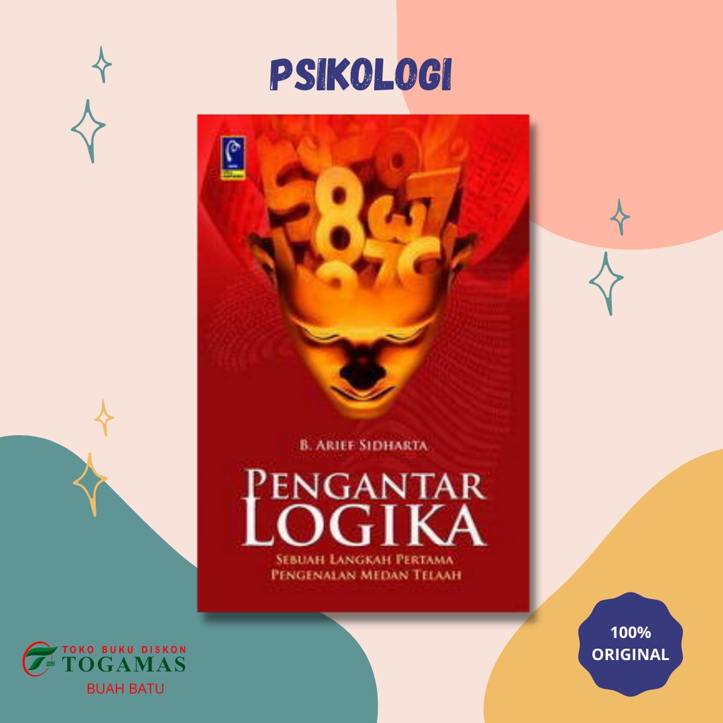 Jual PENGANTAR LOGIKA - B. ARIEF SIDHARTA, Prof.,Dr.,SH. | Shopee Indonesia