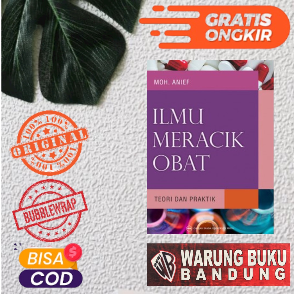 Jual Buku Ilmu Meracik Obat : Teori Dan Praktik - Moh. Anief (EDISI ...