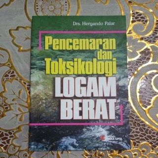 Jual Buku Pencemaran Dan Toksikologi Logam Berat | Shopee Indonesia