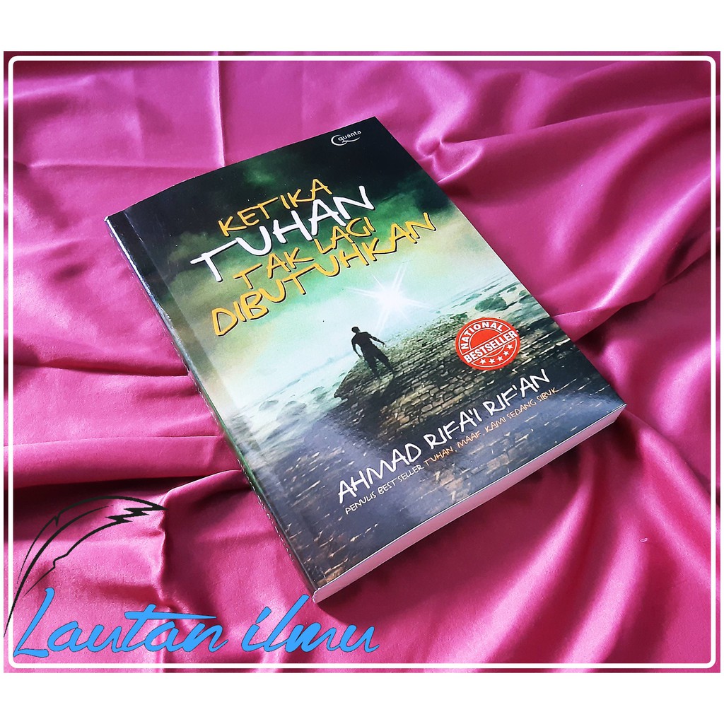 Jual KETIKA TUHAN TAK LAGI DIBUTUHKAN - AHMAD RIFAI RIFAN | Shopee ...