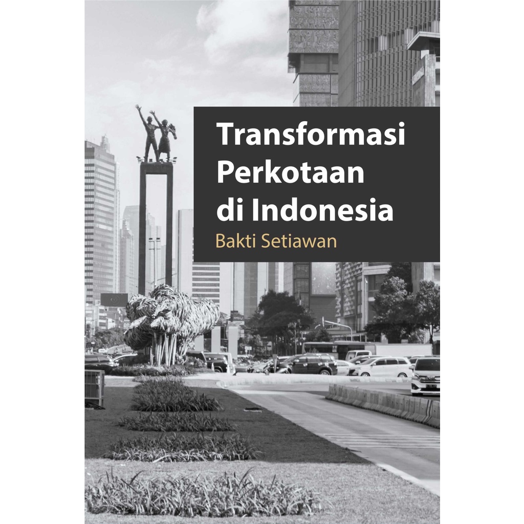 Jual Buku Referensi Transformasi Perkotaan Di Indonesia - Deepublish ...