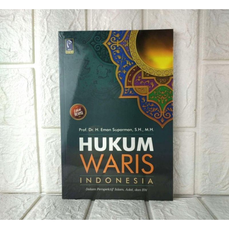 Jual Refika - Buku Hukum Waris Indonesia Dalam Perspektif Islam Adat ...