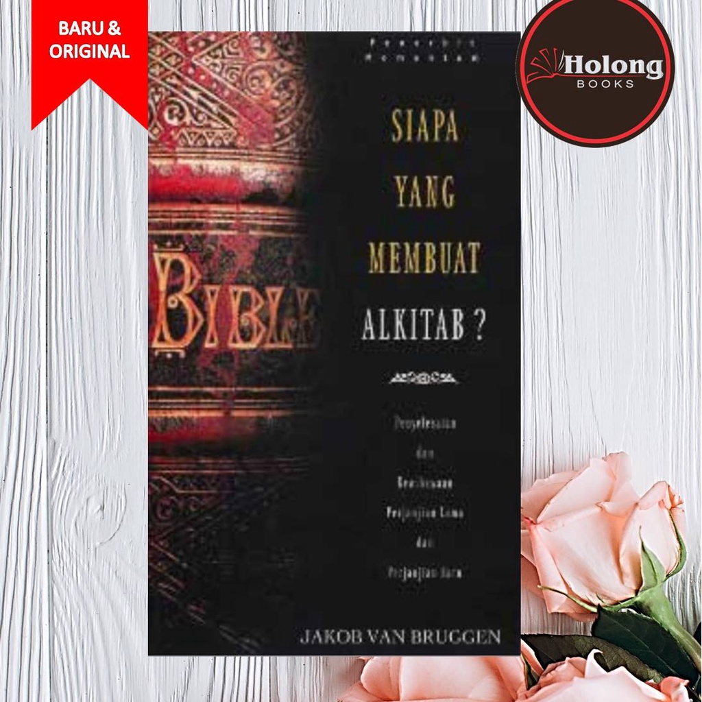 Jual Buku Siapa Yang Membuat Alkitab? - Jakob Van Bruggen | Shopee ...