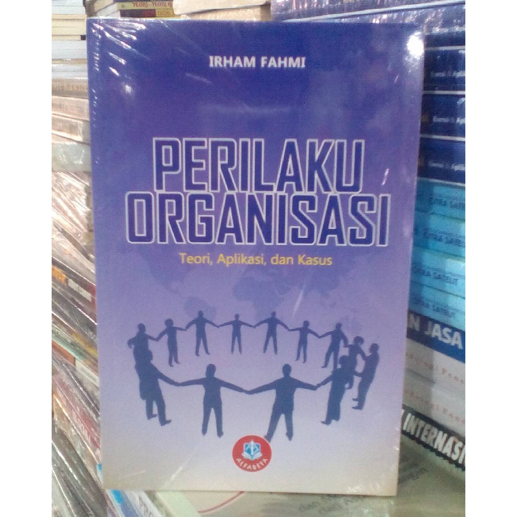 Jual Perilaku Organisasi - Teori, Aplikasi, Kasus - Irham Fahmi ...